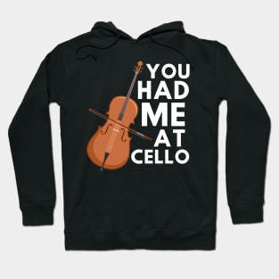 You Had Me At Cello Hoodie